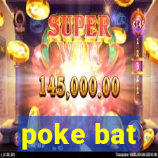 poke bat